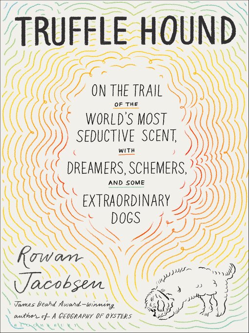 Title details for Truffle Hound by Rowan Jacobsen - Wait list